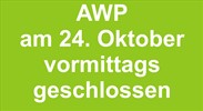 AWP am 24. Oktober vormittags wegen einer Personalversammlung geschlossen